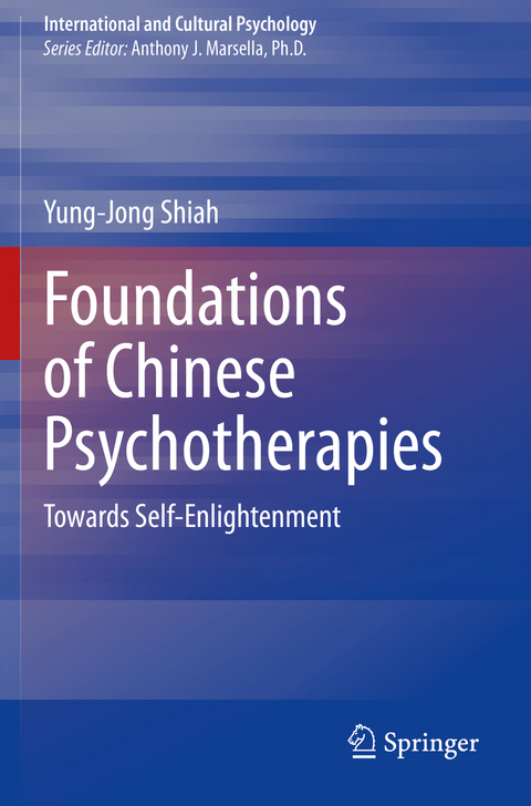 Foundations of Chinese Psychotherapies - Yung-Jong Shiah