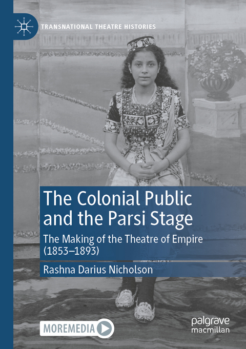 The Colonial Public and the Parsi Stage - Rashna Darius Nicholson
