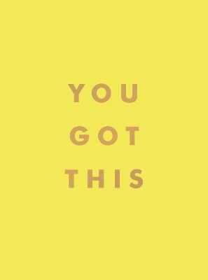 You Got This - Summersdale Publishers