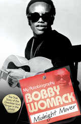 Bobby Womack My Story 1944-2014 - Bobby Womack