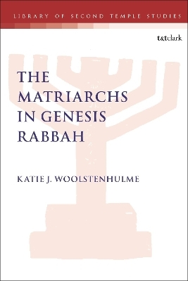 The Matriarchs in Genesis Rabbah - Dr. Katie J. Woolstenhulme