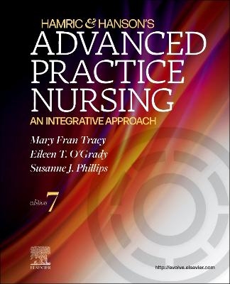 Hamric & Hanson's Advanced Practice Nursing - Mary Fran Tracy, Eileen T. O'Grady, Susanne J. Phillips