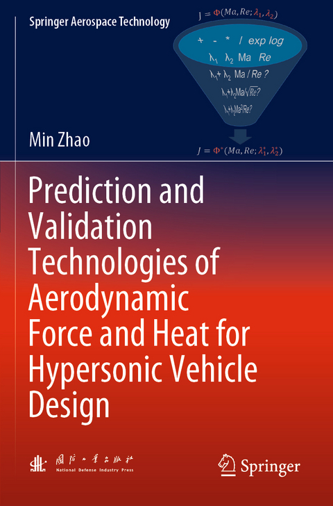 Prediction and Validation Technologies of Aerodynamic Force and Heat for Hypersonic Vehicle Design - Min Zhao