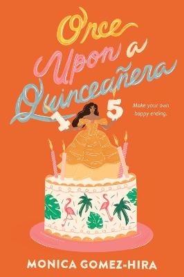 Once Upon a Quincea&ntilde;era - Monica Gomez-Hira