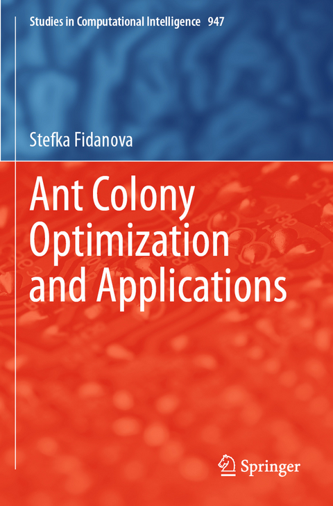 Ant Colony Optimization and Applications - Stefka Fidanova