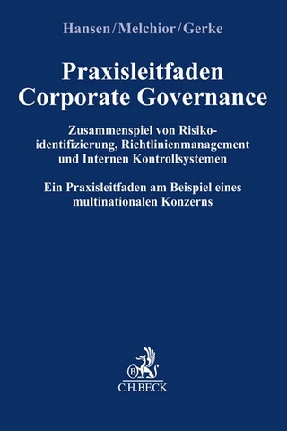Praxisleitfaden Corporate Governance: Zusammenspiel von Risikoidentifizierung, Richtlinienmanagement und Internem Kontrollsystem