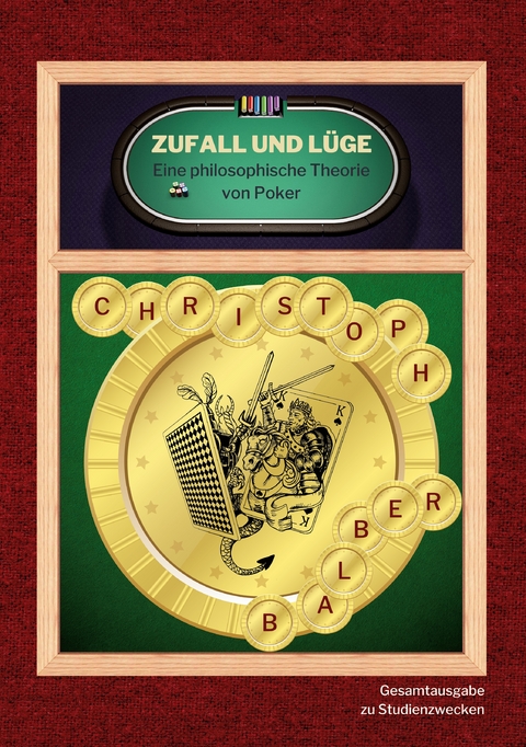 Zufall und L&uuml;ge - Christoph Balber