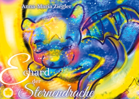 Echard der Sternendrache - Anna-Maria Ziegler