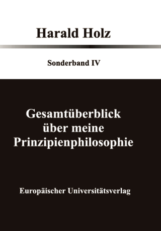 Gesamtüberblick über meine Prinzipienphilosophie