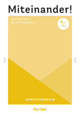 Miteinander! Deutsch f&uuml;r Alltag und Beruf A1.1 - Anja Schwennsen