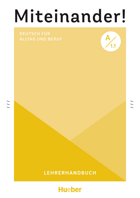 Miteinander! Deutsch f&uuml;r Alltag und Beruf A1.1 - Anja Schwennsen