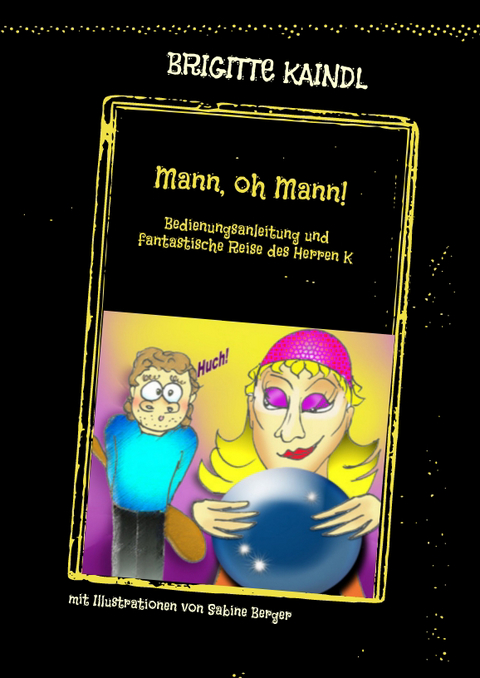 Mann, oh Mann! - Brigitte Kaindl, Brenda Leb