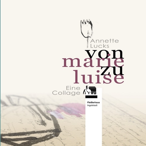 Von Marie zu Luise - 