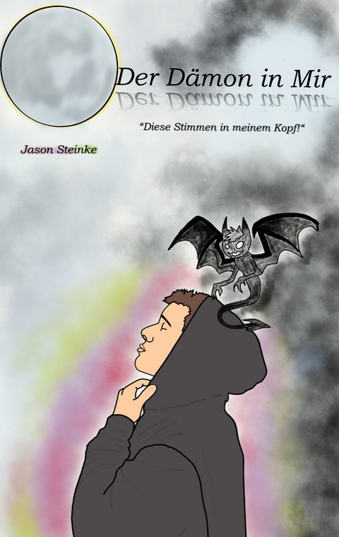 Der D&auml;mon in Mir - Jason Steinke