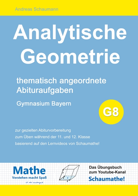 Analytische Geometrie - Andreas Schaumann