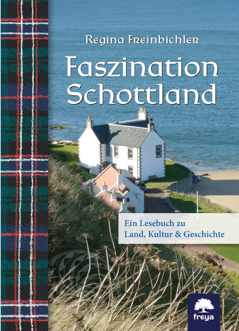 Faszination Schottland - Regina Freinbichler