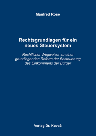 Rechtsgrundlagen für ein neues Steuersystem