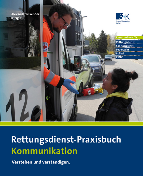 Rettungsdienst-Praxisbuch Kommunikation - 