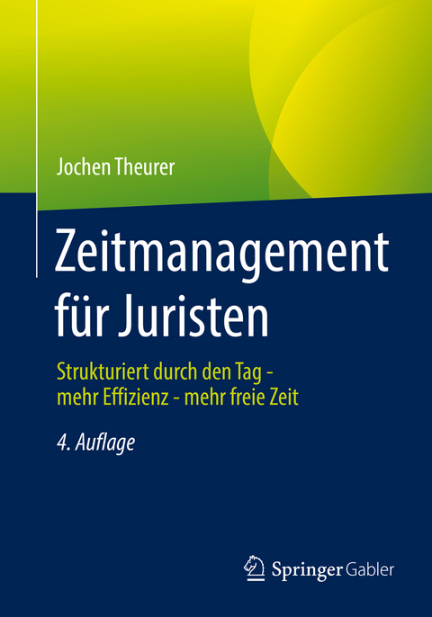 Zeitmanagement f&uuml;r Juristen - Jochen Theurer
