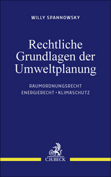 Rechtliche Grundlagen der Umweltplanung - Willy Spannowsky