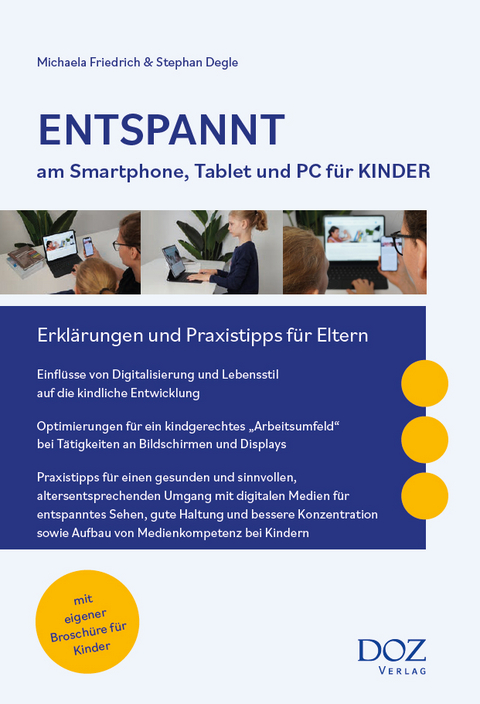 Entspannt am Smartphone, Tablet und PC f&uuml;r Kinder - Michaela Friedrich, Stephan Degle