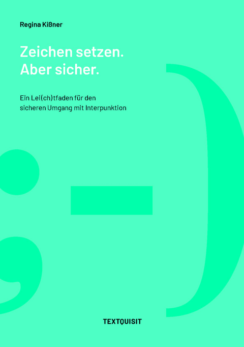 Zeichen setzen. Aber sicher. - Regina Ki&szlig;ner