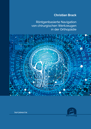 Röntgenbasierte Navigation von chirurgischen Werkzeugen in der Orthopädie