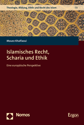 Islamisches Recht, Scharia und Ethik - Mouez Khalfaoui