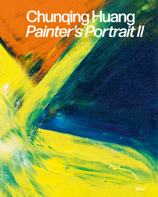 Chunqing Huang –&nbsp;Painter’s Portrait II