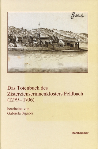 Das Totenbuch des Zisterzienserinnenklosters Feldbach (1279-1706)