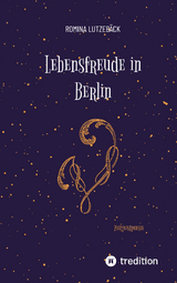 Lebensfreude in Berlin - Romina Lutzeb&auml;ck