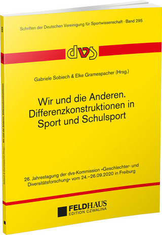 Wir und die Anderen. Differenzkonstruktionen in Sport und Schulsport