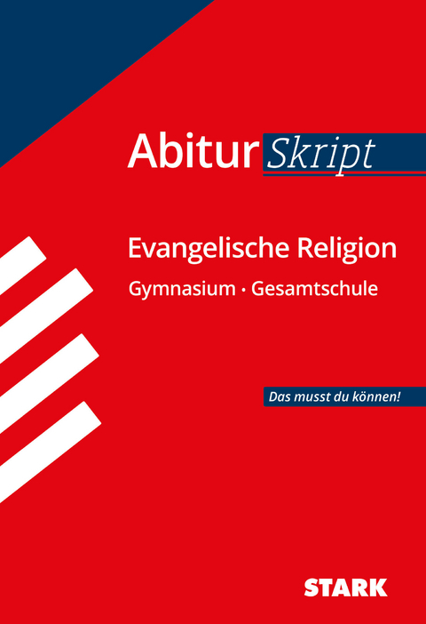 STARK Evangelische Religion - AbiturSkript - Markus Arnold, Tobias Haas