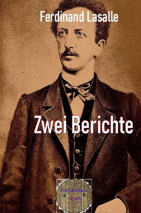 Rote B&uuml;cher / Zwei Berichte - Ferdinand Lassalle