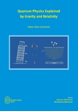 Quantum Physics Explained by Gravity and Relativity - Hans-Otto Carmesin