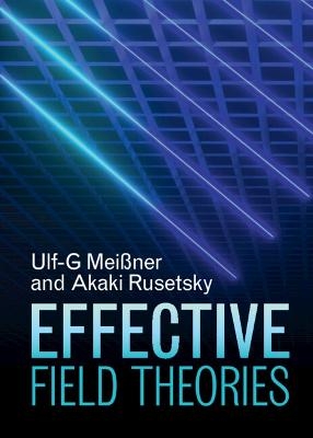 Effective Field Theories - Ulf-G Mei&szlig;ner, Akaki Rusetsky