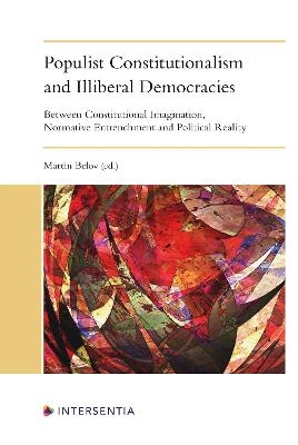 Populist Constitutionalism and Illiberal Democracies - 