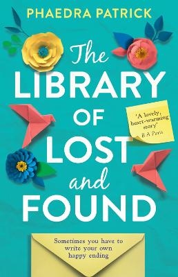 The Library of Lost and Found - Phaedra Patrick