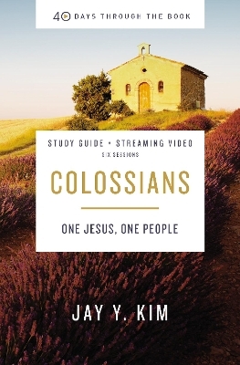 Colossians Bible Study Guide plus Streaming Video - Jay Y. Kim