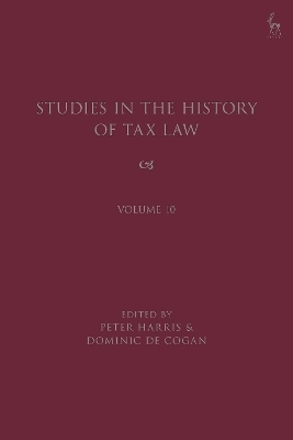Studies in the History of Tax Law, Volume 10
