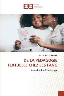 de la P&eacute;dagogie Textuelle Chez Les Fang - Marcel Mot Ye Amvam