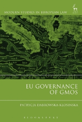 EU Governance of GMOs - Patrycja Dabrowska-Klosinska