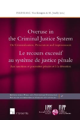 Overuse in the Criminal Justice System