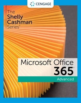 The Shelly Cashman SeriesÂ® MicrosoftÂ® 365Â® & OfficeÂ® 2021 Advanced