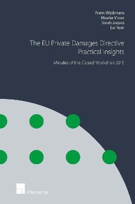 The EU Private Damages Directive - Practical Insights - Maaike Visser, Sarah Jaques, Evi No&euml;l