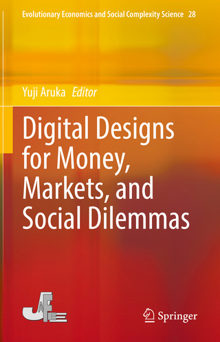 Digital Designs for Money, Markets, and Social Dilemmas