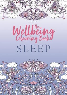 The Wellbeing Colouring Book: Sleep -  Michael O'Mara Books