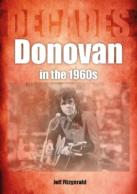 Donovan in the 1960s (Decades) - Jeff Fitzgerald