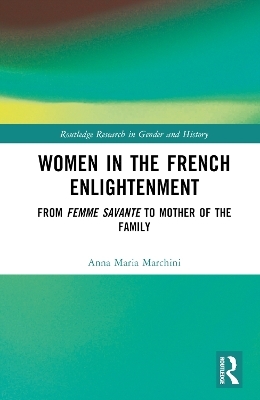 Women in the French Enlightenment - Anna Maria Marchini