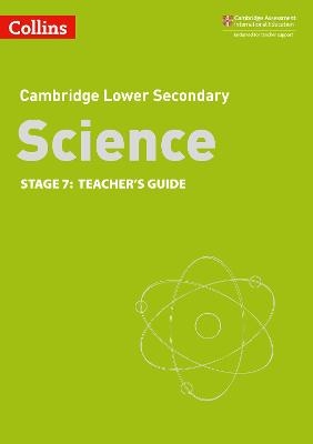 Lower Secondary Science Teacher’s Guide: Stage 7 - Aidan Gill, Beverly Rickwood, Amanda Graham, Gemma Young, Mark Levesley